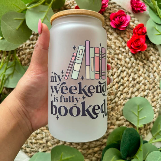 Bookish Coffee Glass My weekend is fully booked Iced Coffee Can Glass Tumbler 16 oz