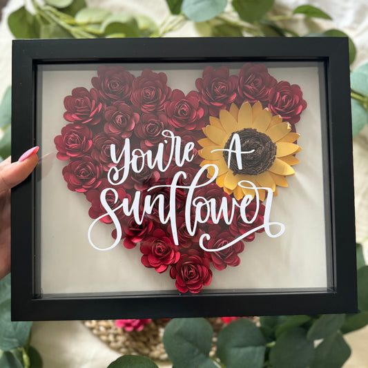 You are a sunflower Shadow Box gift | Appreciation Rose Box | Love shadow box Frame