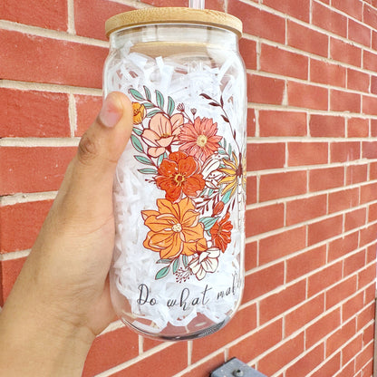 Do what makes you Happy Glass Tumbler 16 oz , Libby Cup positive thought theme, Gifts for Loved ones, Manifest Gifts, Butterfly theme gift