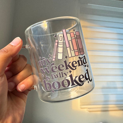 Book lover glass coffee mug . My weekend is booked mug . Glass mug .Gift for book lover, Bibliophile gift . Bookish mug 13oz Double walled