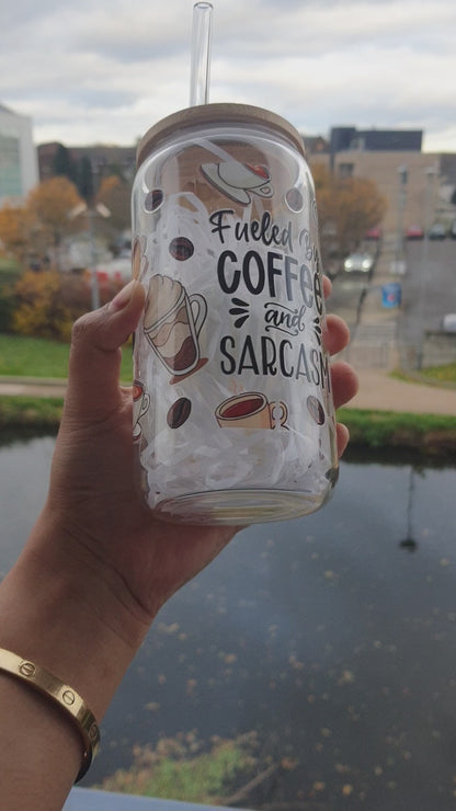 Fueled by Coffee & Sarcasm, Coffee themed Glass Tumbler 16 oz for coffee Lovers